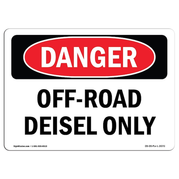 Safety Sign, OSHA Danger, 3.5" Height, 5" Width, Off-Road Diesel Only, Landscape, 10PK